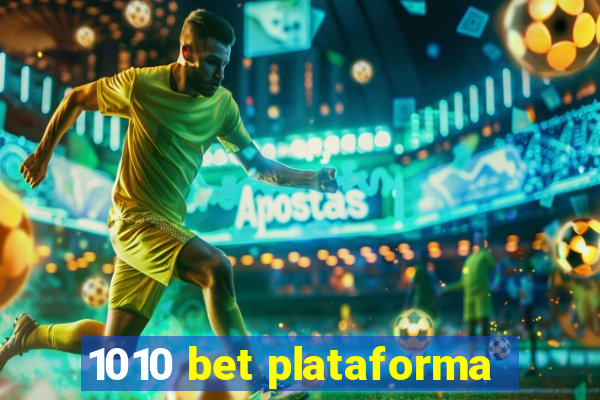 1010 bet plataforma